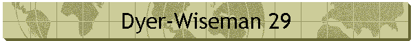 Dyer-Wiseman 29