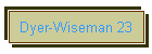 Dyer-Wiseman 23