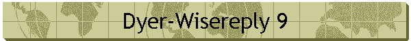 Dyer-Wisereply 9