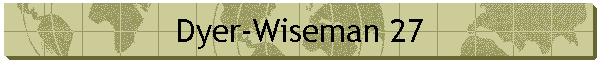 Dyer-Wiseman 27