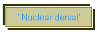 ' Nuclear denial'