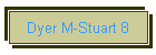 Dyer M-Stuart 8